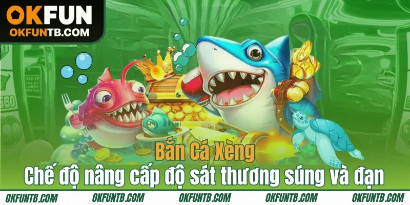 Nâng cấp sát thương súng và đạn giúp tăng tỷ lệ thành công