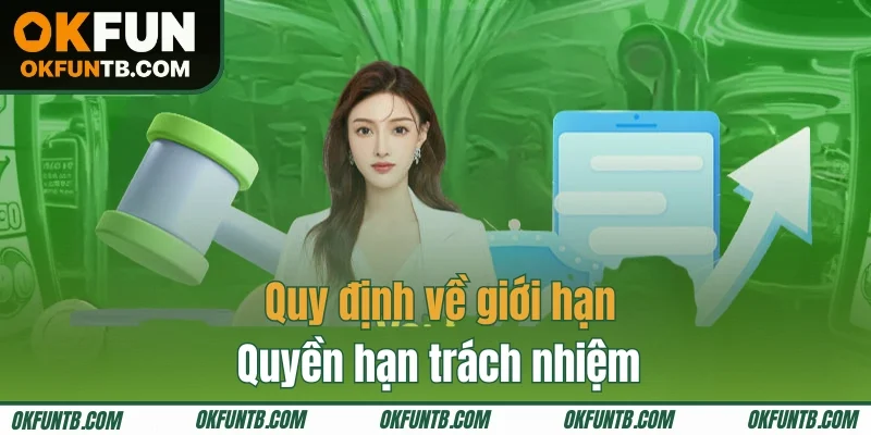 Giới hạn & quyền hạn trách nhiệm